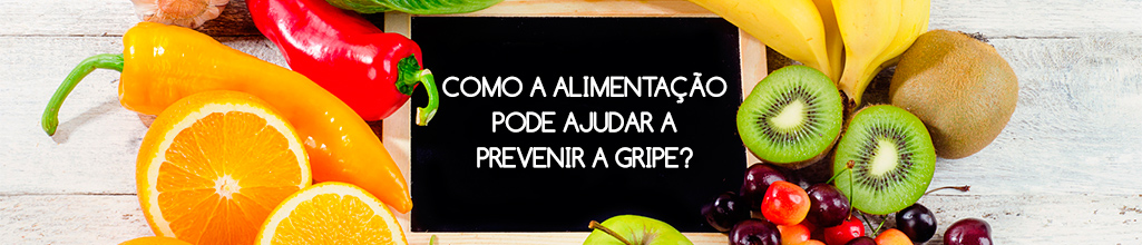 Como a alimentação pode ajudar a prevenir a gripe?